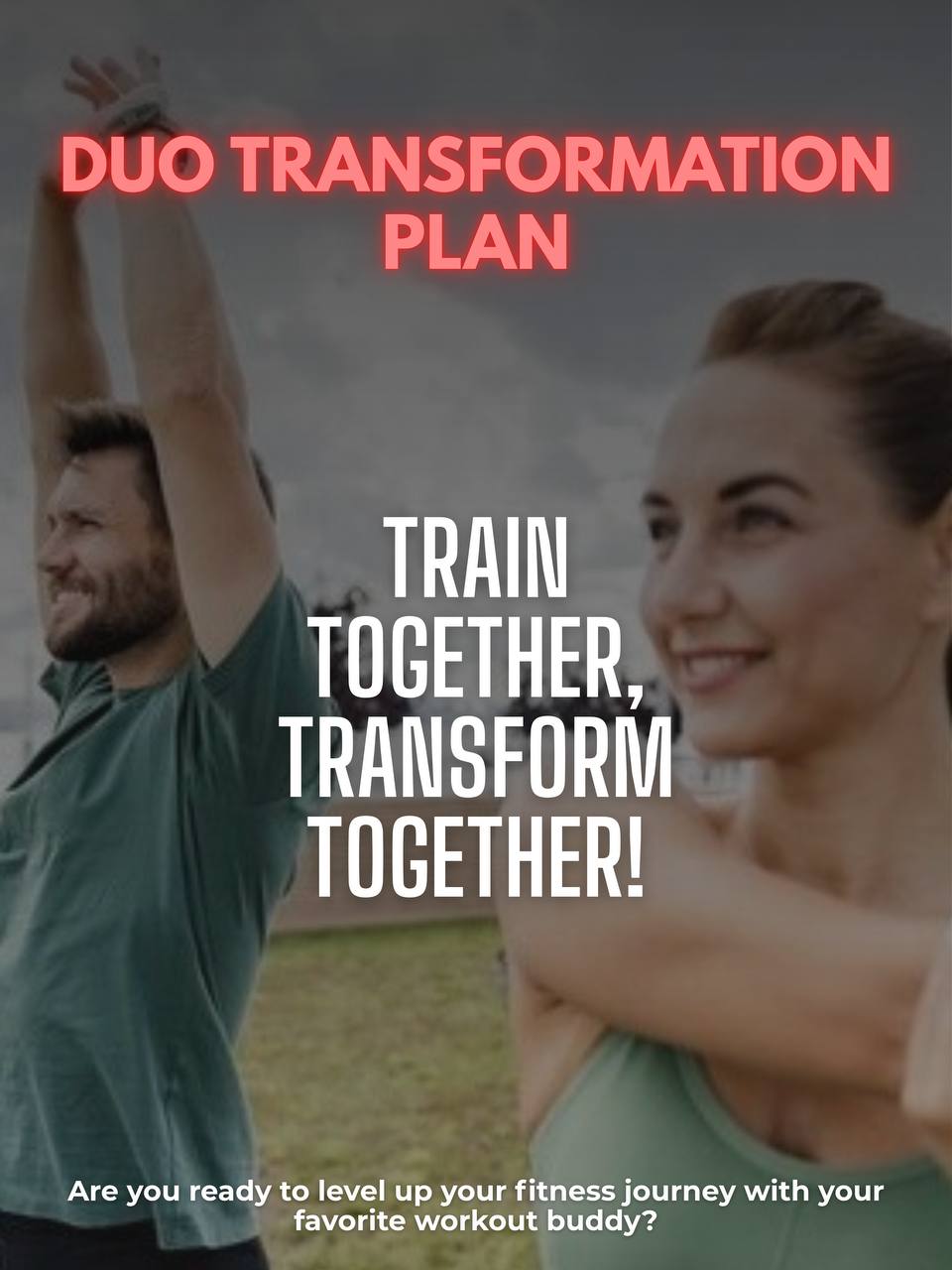 Duo Transformation Plan Train Together, Transform Together!